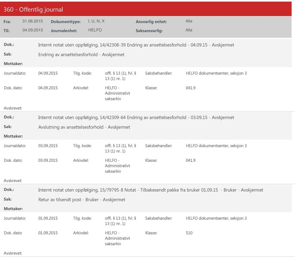 9 Internt notat uten oppfølging, 14/42309-64 Endring av ansettelsesforhold - 03.09.15 - Avslutning av ansettelsesforhold - dokumentsenter, seksjon 3 03.