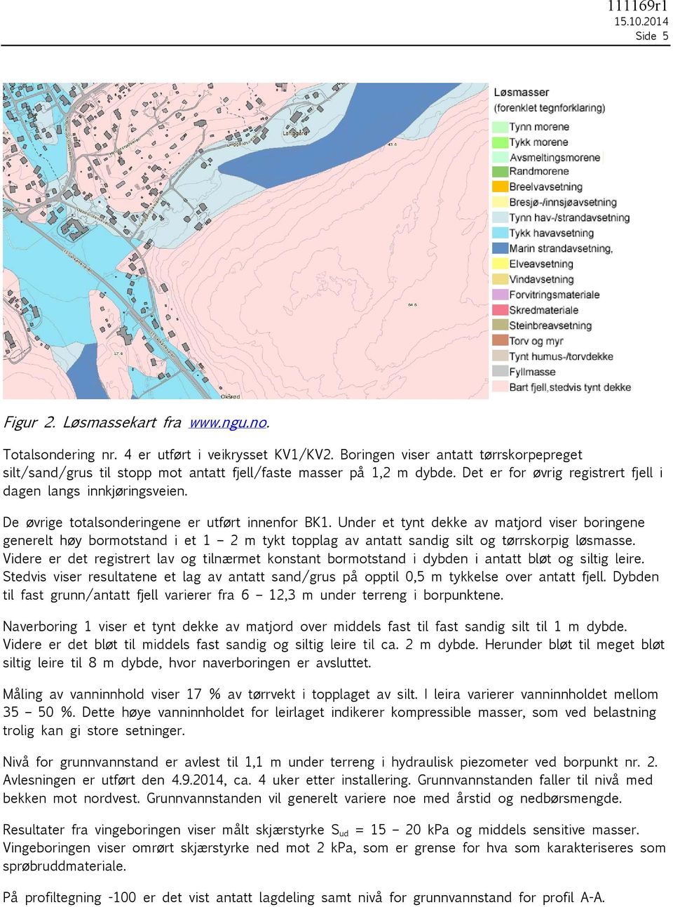 De øvrige totalsonderingene er utført innenfor BK1. Under et tynt dekke av matjord viser boringene generelt høy bormotstand i et 1 2 m tykt topplag av antatt sandig silt og tørrskorpig løsmasse.