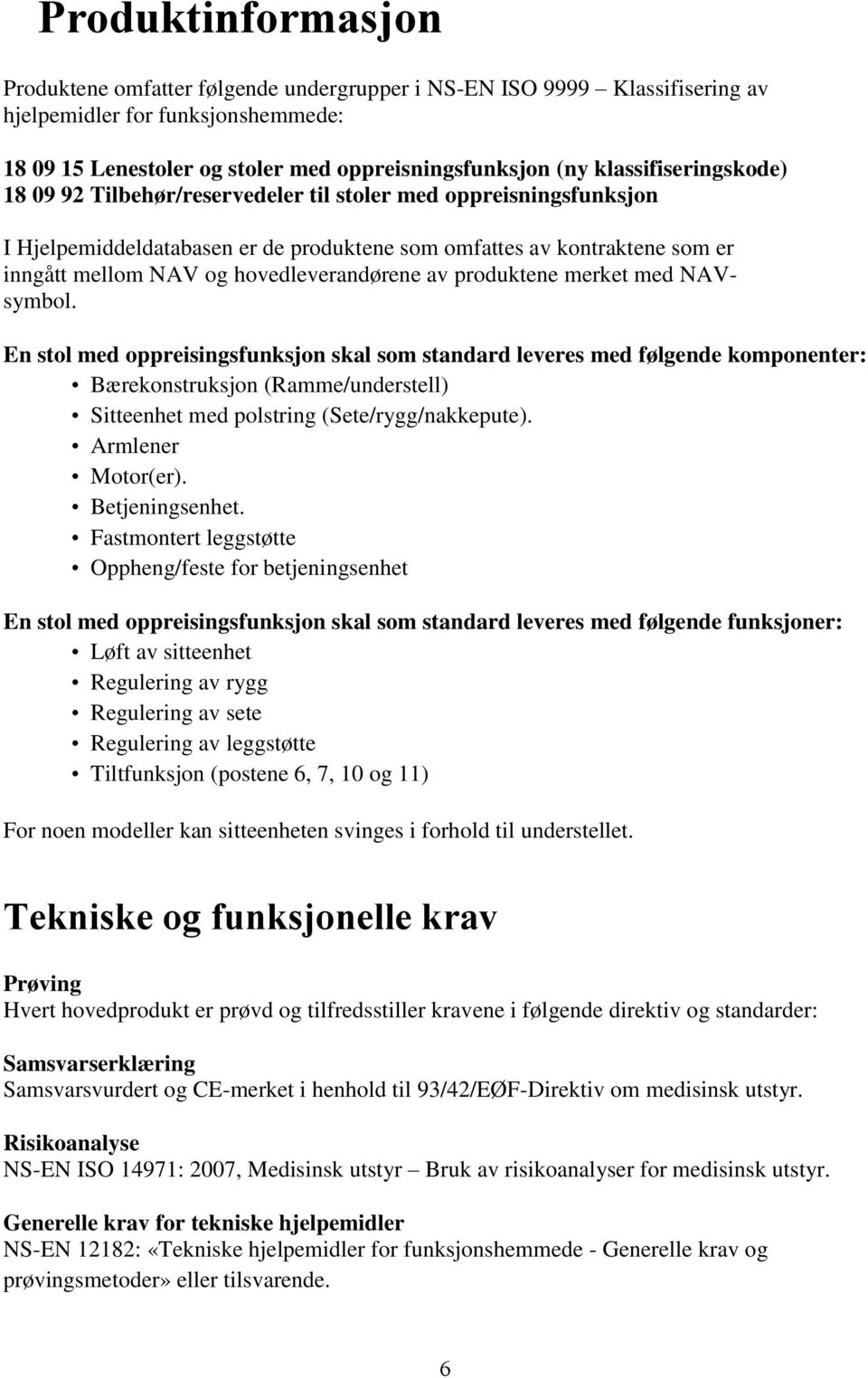 hovedleverandørene av produktene merket med NAVsymbol.