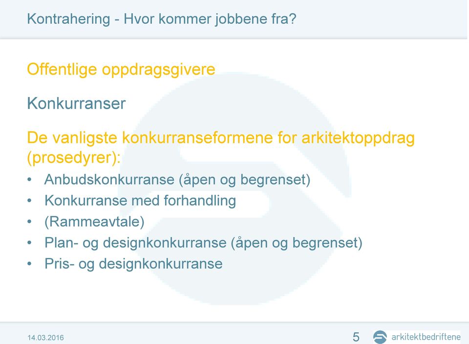 arkitektoppdrag (prosedyrer): Anbudskonkurranse (åpen og begrenset)