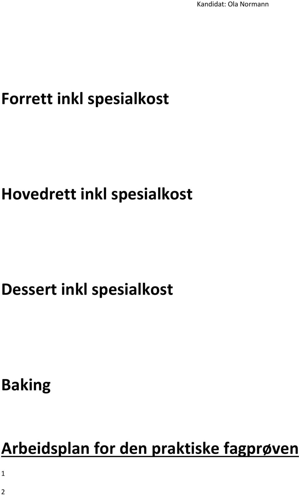 Dessert inkl spesialkost Baking