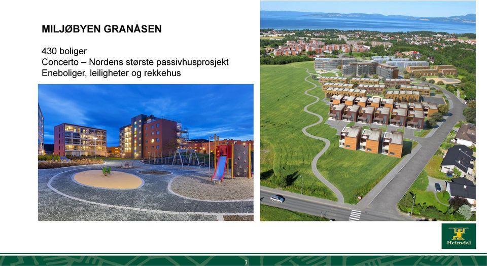 største passivhusprosjekt