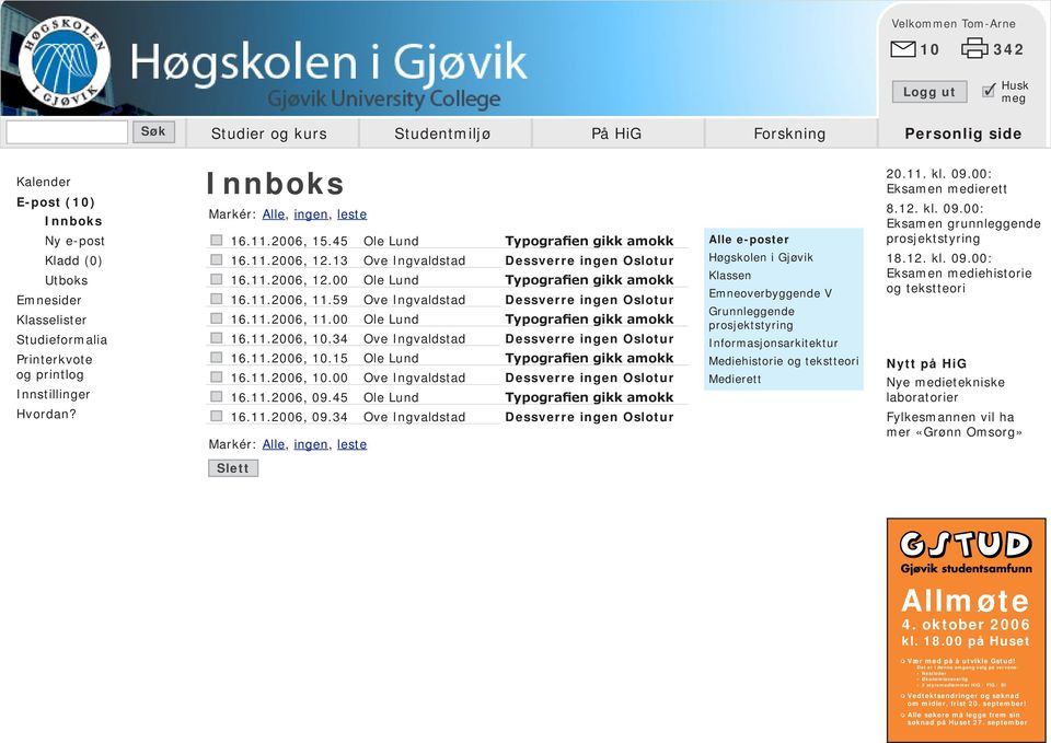 11.2006, 10.00 Ove Ingvaldstad Dessverre ingen Oslotur 16.11.2006, 09.