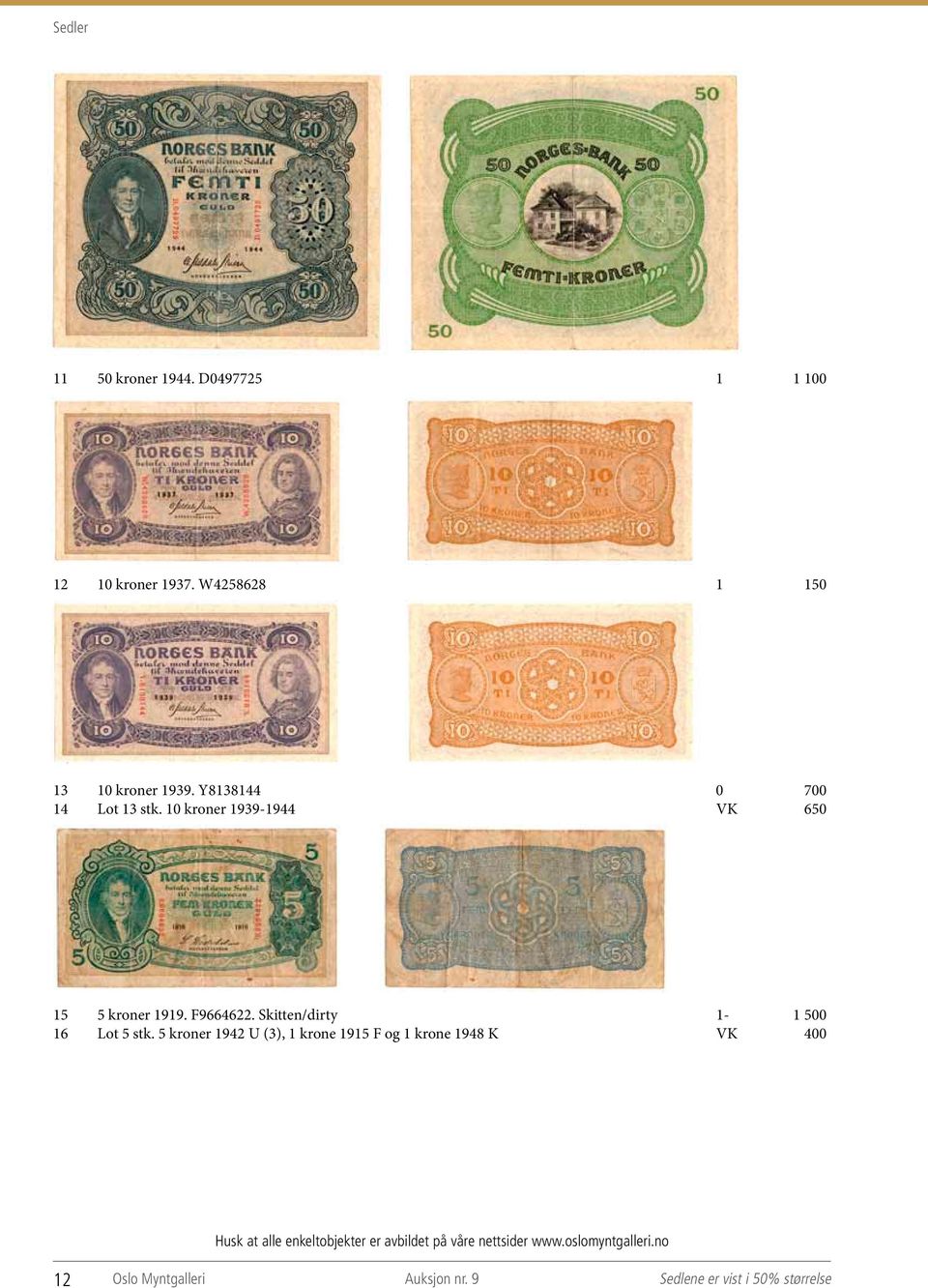 10 kroner 1939-1944 VK 650 15 5 kroner 1919. F9664622.