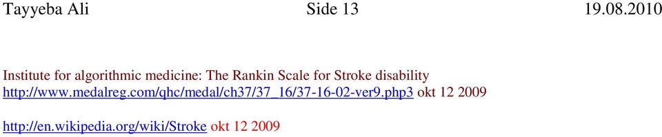 for Stroke disability http://www.medalreg.