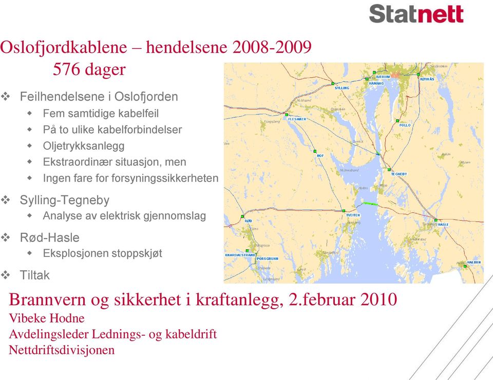 Sylling-Tegneby Analyse av elektrisk gjennomslag Rød-Hasle Eksplosjonen stoppskjøt Tiltak Brannvern og