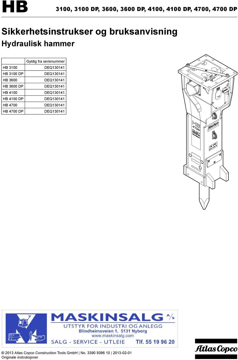 DP HB 4100 HB 4100 DP HB 4700 HB 4700 DP Gyldig fra serienummer