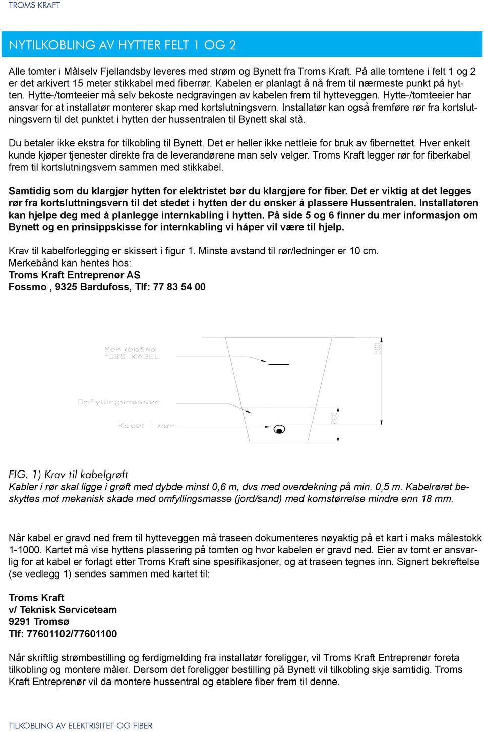 Hytte-/tomteeier har ansvar for at installatør monterer skap med kortslutningsvern.