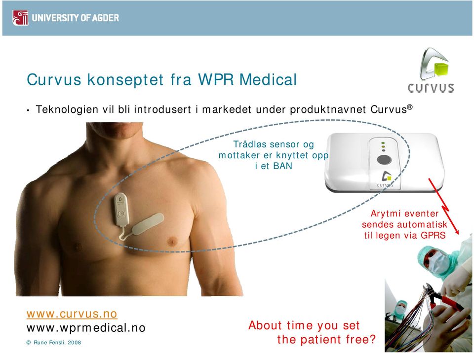 opp i et BAN Arytmi eventer sendes automatisk til legen via GPRS www.