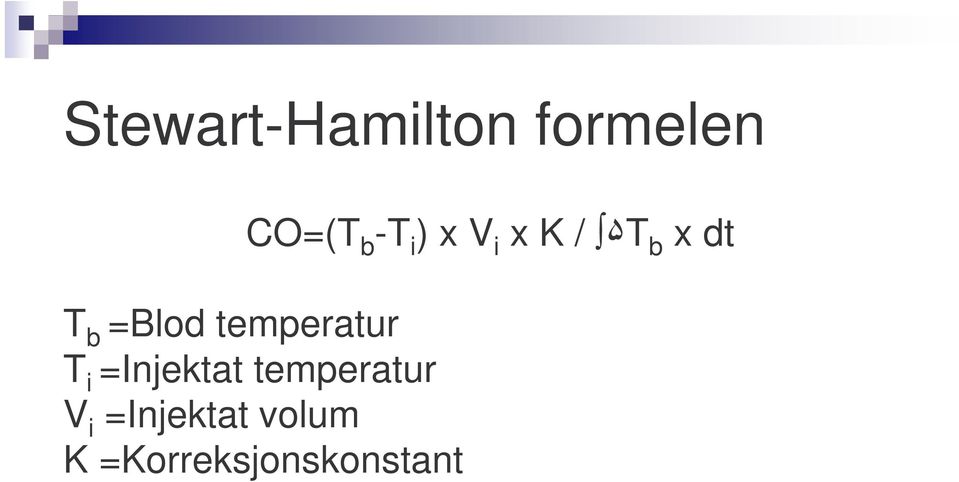 temperatur T i =Injektat temperatur V