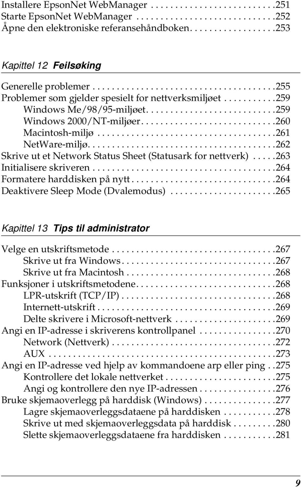 ..........................29 Windows 2000/NT-miljøer............................20 Macintosh-miljø.....................................21 NetWare-miljø.