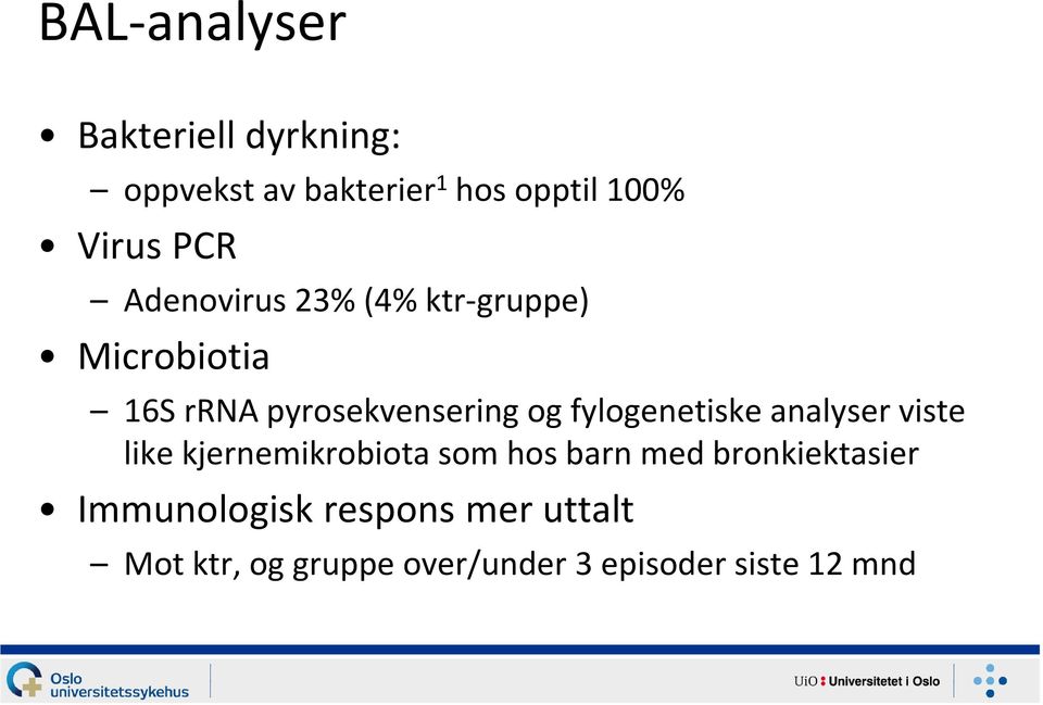 fylogenetiske analyser viste like kjernemikrobiota som hos barn med