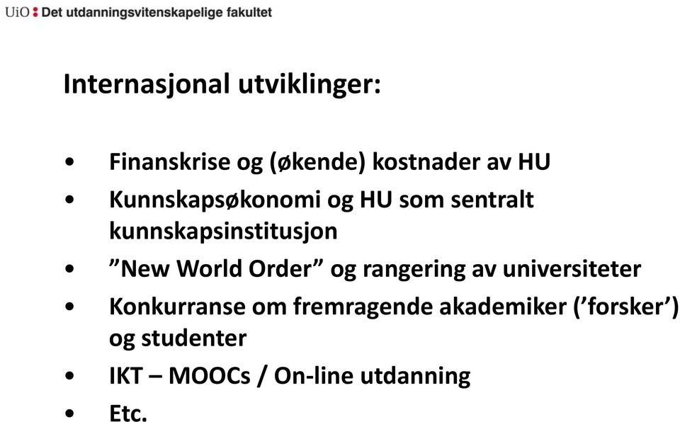 Order og rangering av universiteter Konkurranse om fremragende