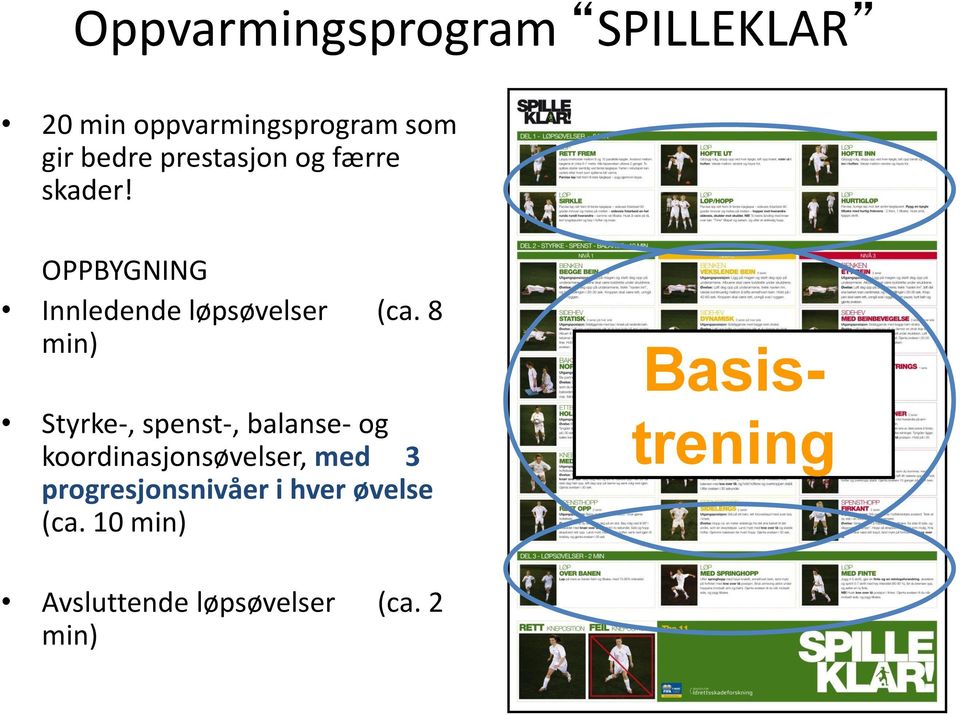 8 min) Styrke-, spenst-, balanse- og koordinasjonsøvelser, med 3