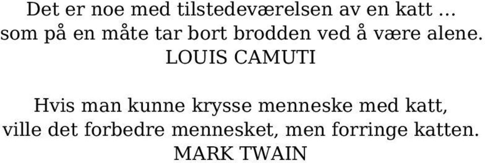 LOUIS CAMUTI Hvis man kunne krysse menneske med