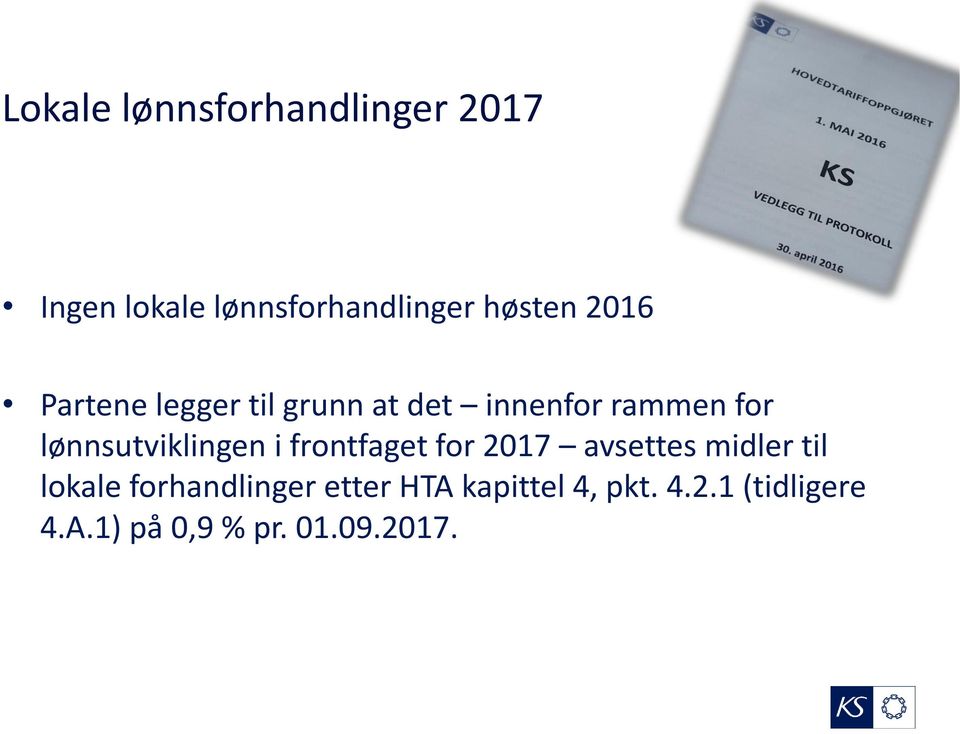 lønnsutviklingen i frontfaget for 2017 avsettes midler til lokale