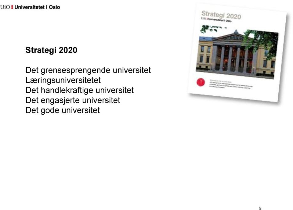 handlekraftige universitet Det