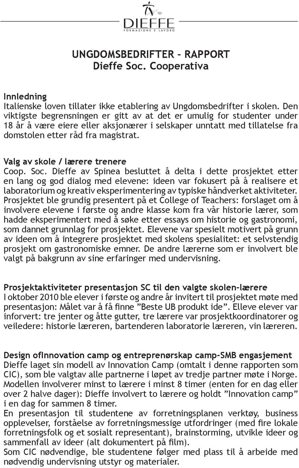 Valg av skole / lærere trenere Coop. Soc.