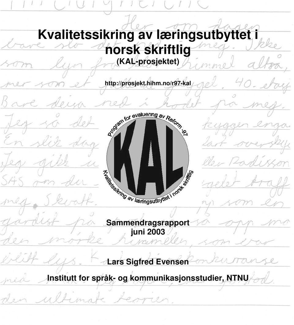 no/r97-kal Sammendragsrapport juni 2003 Lars