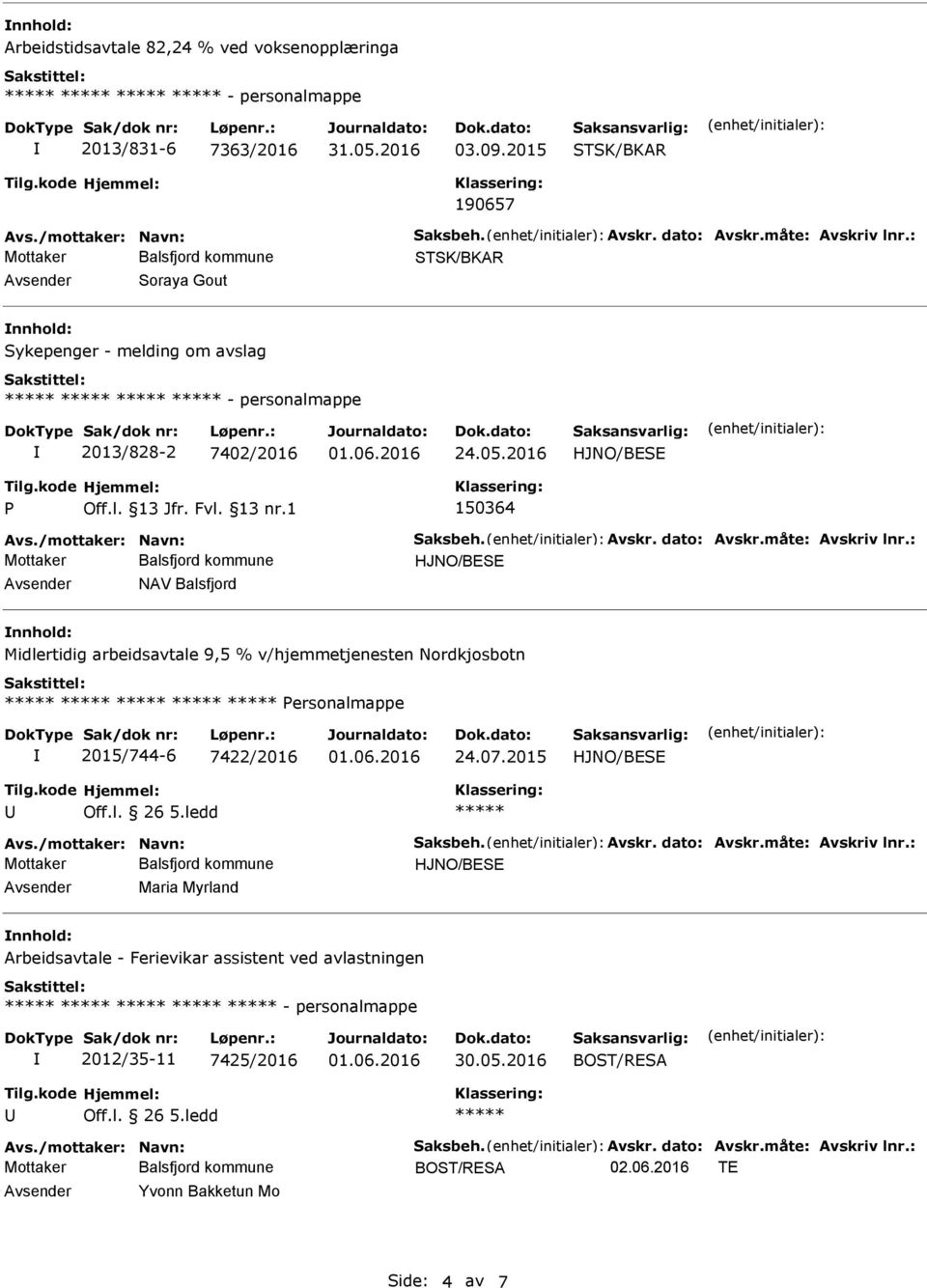 2016 150364 NAV Balsfjord Midlertidig arbeidsavtale 9,5 % v/hjemmetjenesten Nordkjosbotn ersonalmappe 2015/744-6 7422/2016