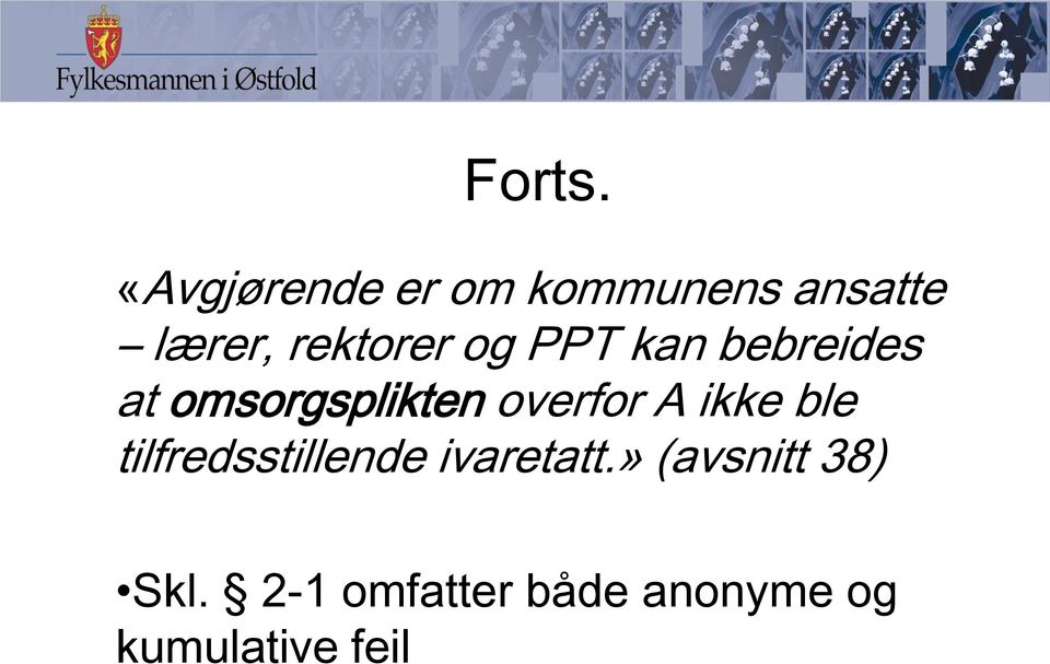 og PPT kan bebreides at omsorgsplikten overfor A