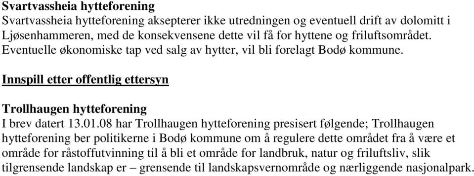 Innspill etter offentlig ettersyn Trollhaugen hytteforening I brev datert 13.01.