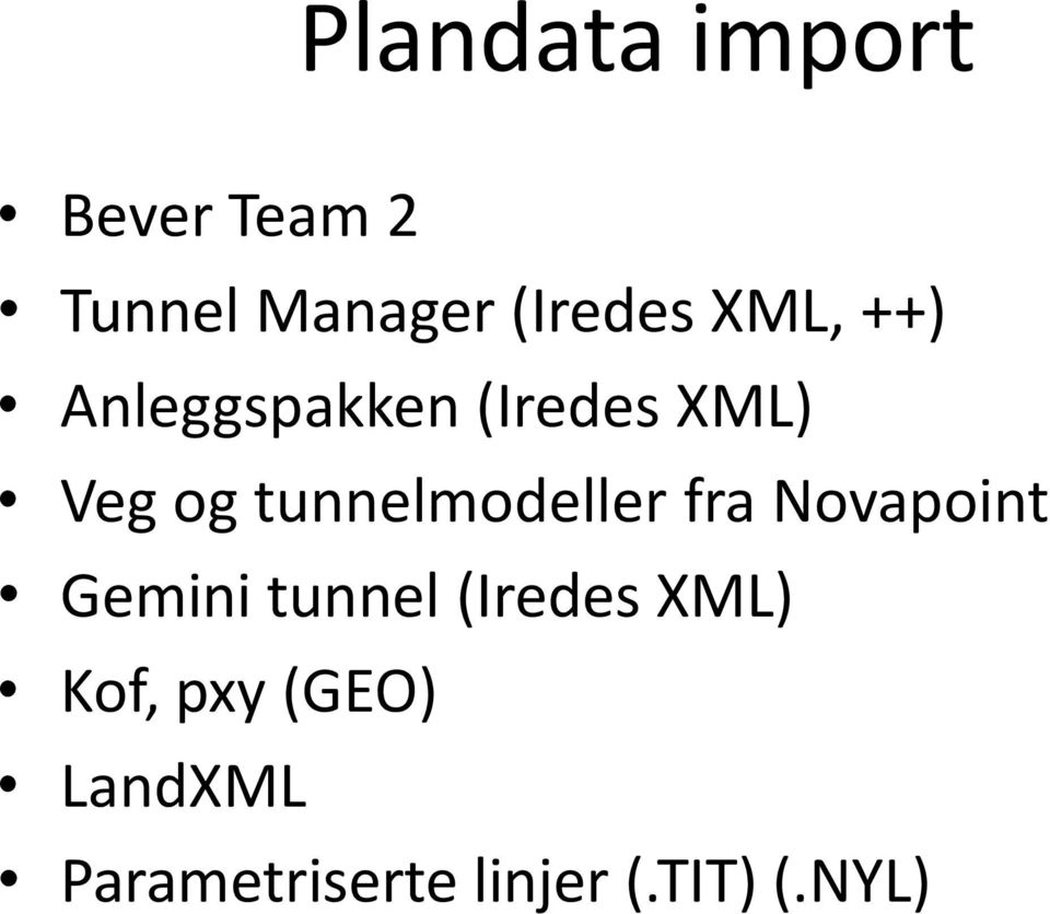 tunnelmodeller fra Novapoint Gemini tunnel (Iredes