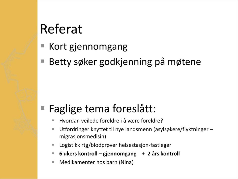 Utfordringer knyttet til nye landsmenn (asylsøkere/flyktninger migrasjonsmedisin)