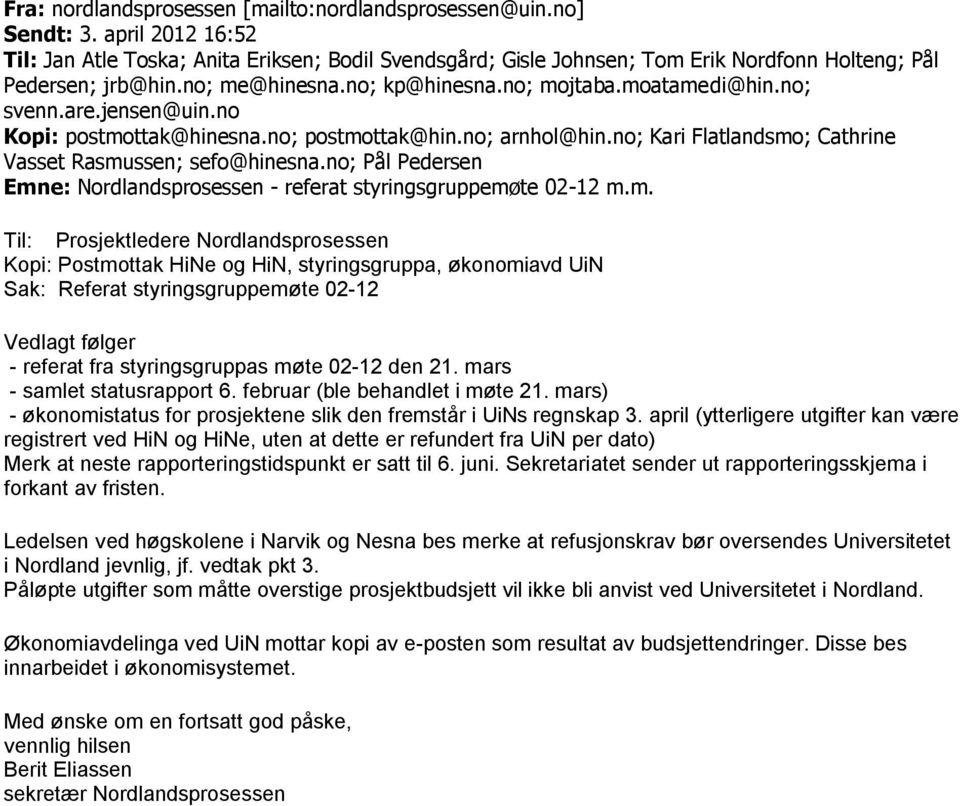 no; svenn.are.jensen@uin.no Kopi: postmottak@hinesna.no; postmottak@hin.no; arnhol@hin.no; Kari Flatlandsmo; Cathrine Vasset Rasmussen; sefo@hinesna.