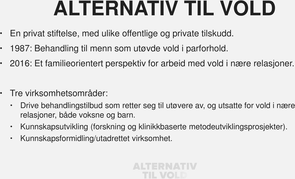 2016: Et familieorientert perspektiv for arbeid med vold i nære relasjoner.