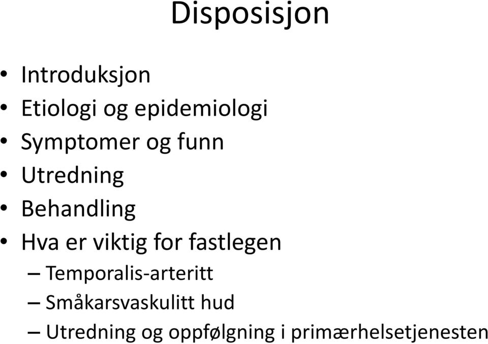 viktig for fastlegen Temporalis-arteritt