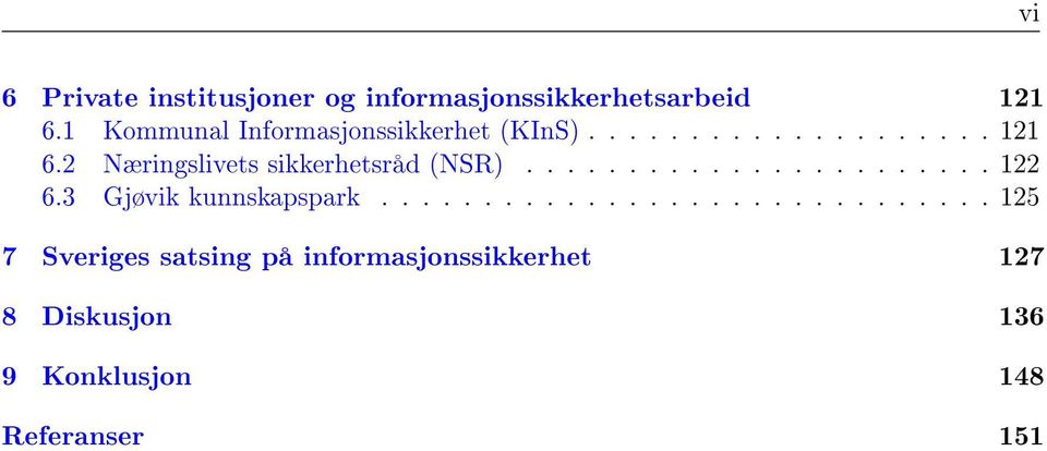 2 Næringslivets sikkerhetsråd (NSR)....................... 122 6.