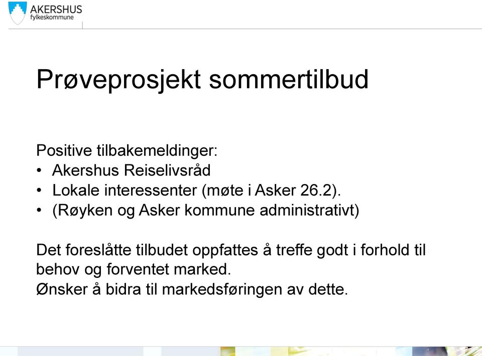 (Røyken og Asker kommune administrativt) Det foreslåtte tilbudet