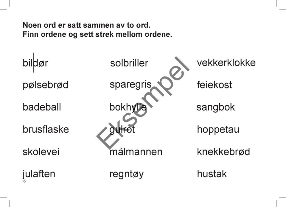 bildør 6 pølsebrød badeball skolevei solbriller sparegris