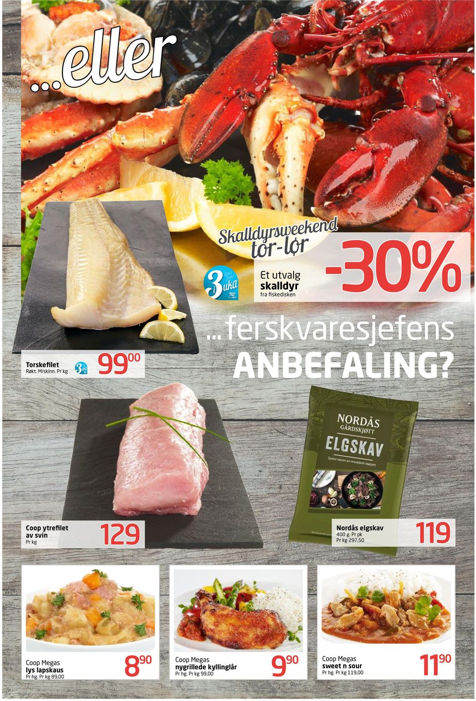 129 119 Pr kg Coop ytrefilet av svin Nordås elgskav 400 g.