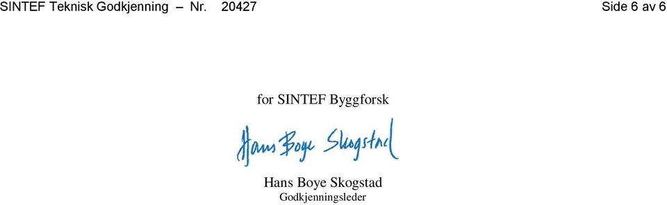 SINTEF Byggforsk Hans Boye