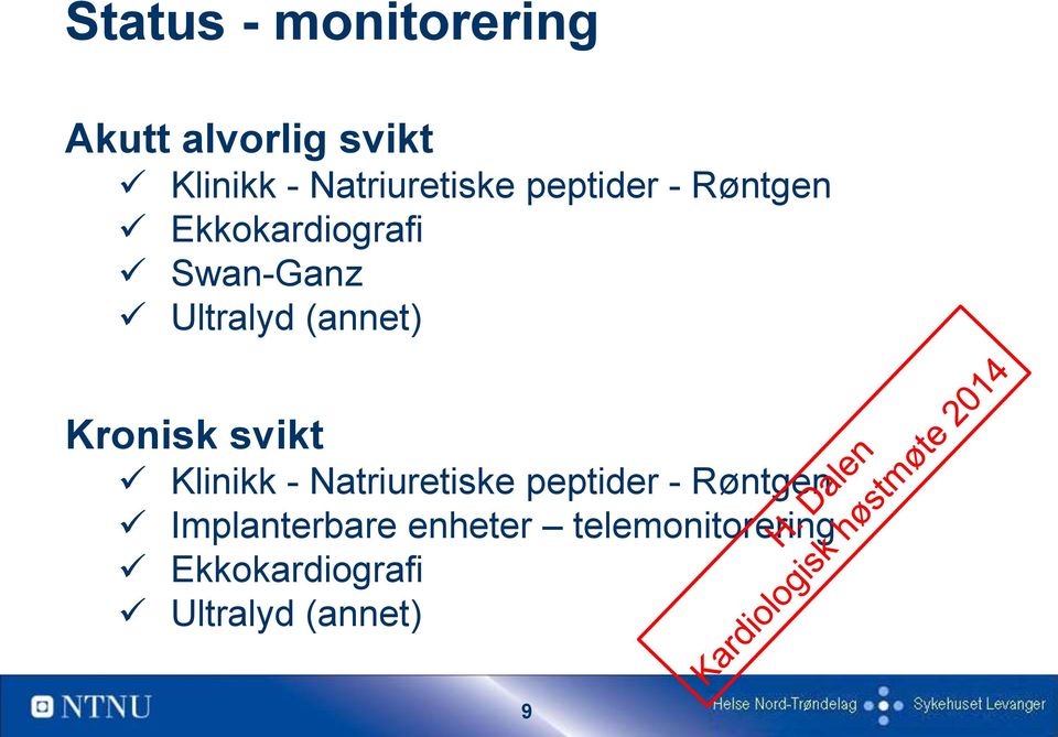 Ultralyd (annet) Kronisk svikt Klinikk - Natriuretiske peptider