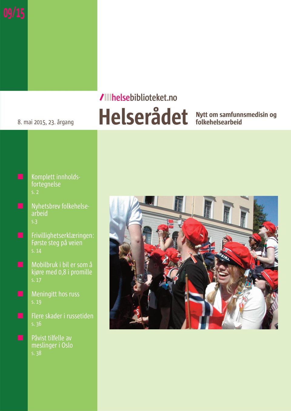 innholdsfortegnelse s. 2 Nyhetsbrev folkehelsearbeid s.