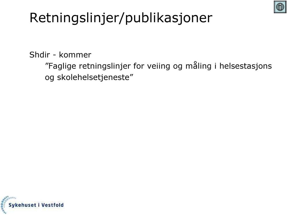 retningslinjer for veiing og