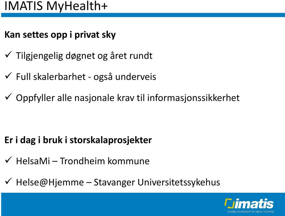 nasjonale krav til informasjonssikkerhet Er i dag i bruk i