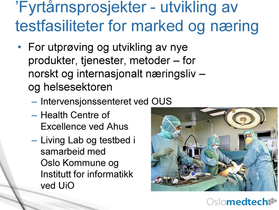 næringsliv og helsesektoren Intervensjonssenteret ved OUS Health Centre of Excellence