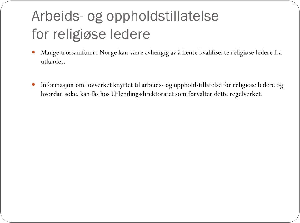 Informasjon om lovverket knyttet til arbeids- og oppholdstillatelse for