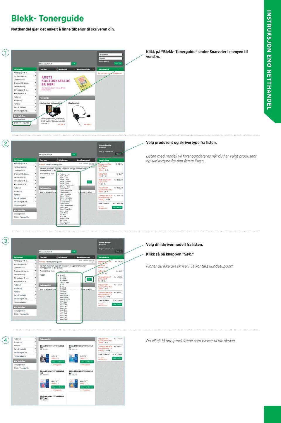INSTRUKSJON EMO NETTHANDEL Velg produsent og skrivertype fra listen.