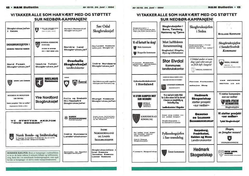 Oovre Skogbrukssjefen i Borre, Tønsberg, Nøtterøy og Tjøme Skogbrukssj efen i Snasa BYGLAND KOMMUNE SKOGBRUKSSJEFEN I EIDSBERG TROGSTAD MARKER SUNNIJAL KOMMUNE SKCOREIsfl8A SKOOBEUK 83?