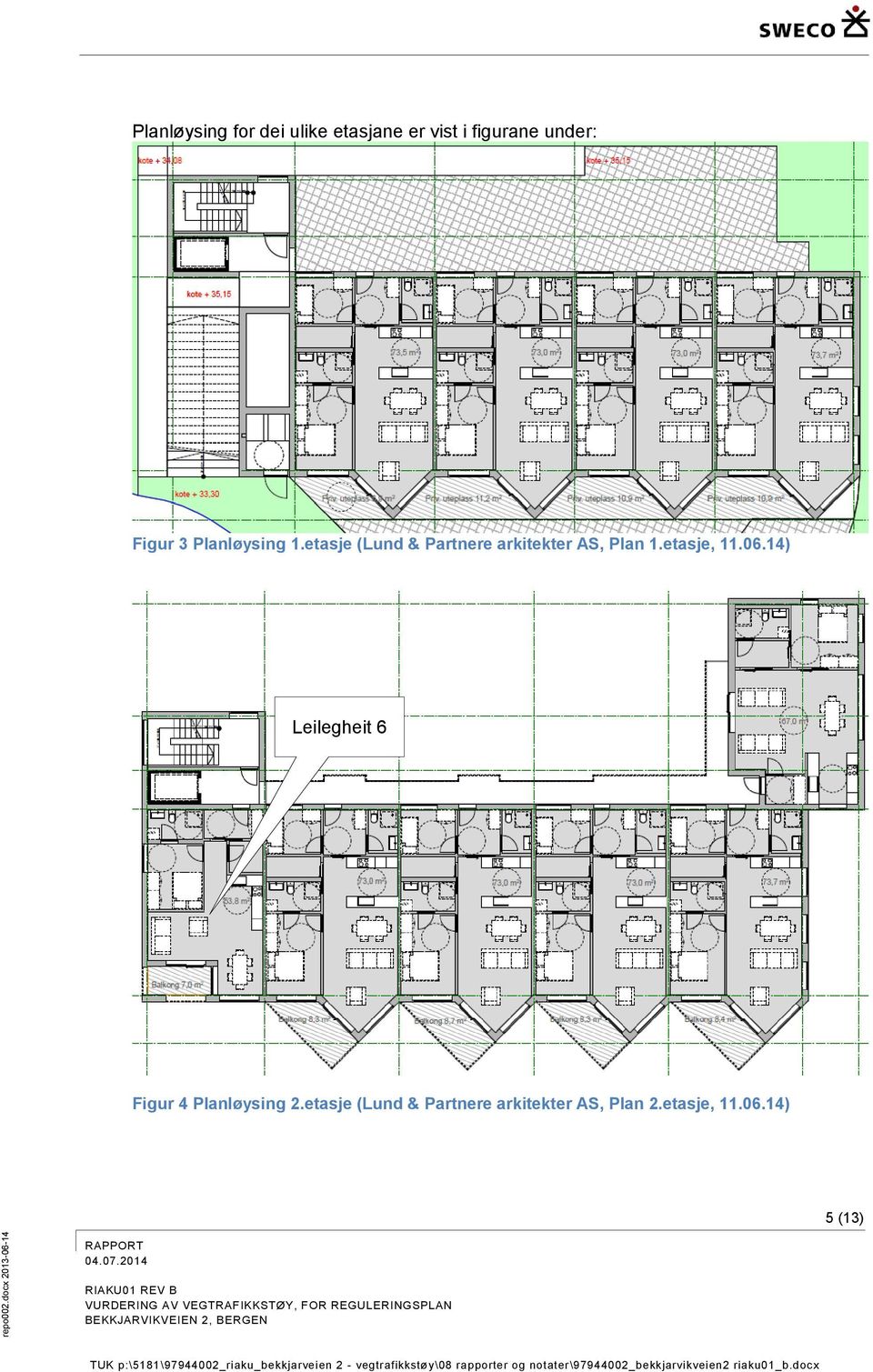 14) Leilegheit 6 Figur 4 Planløysing 2.