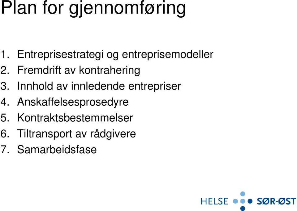 Fremdrift av kontrahering 3.