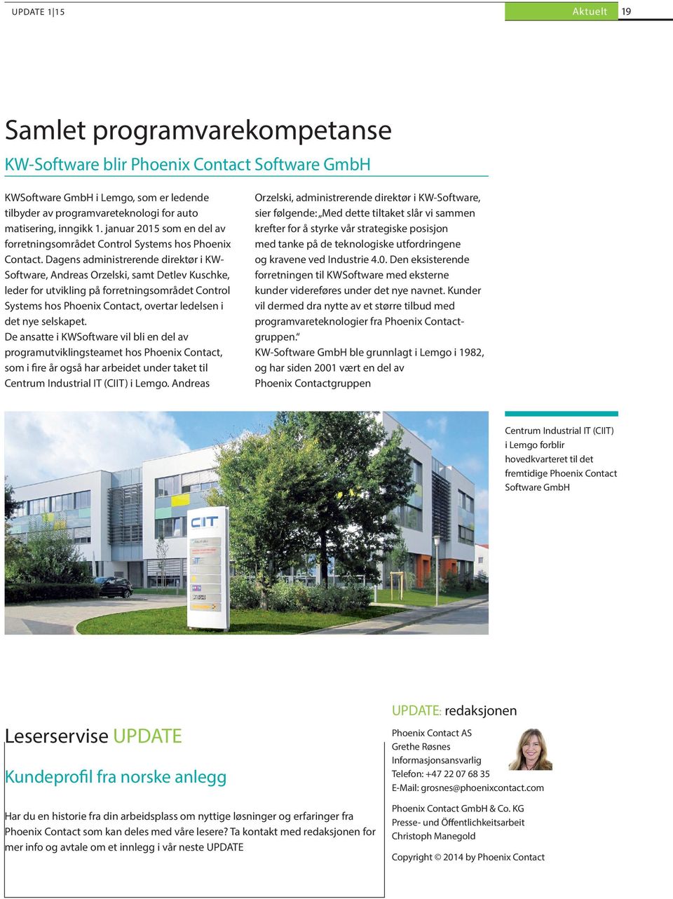 Dagens administrerende direktør i KW Software, Andreas Orzelski, samt Detlev Kuschke, leder for utvikling på forretningsområdet Control Systems hos Phoenix Contact, overtar ledelsen i det nye