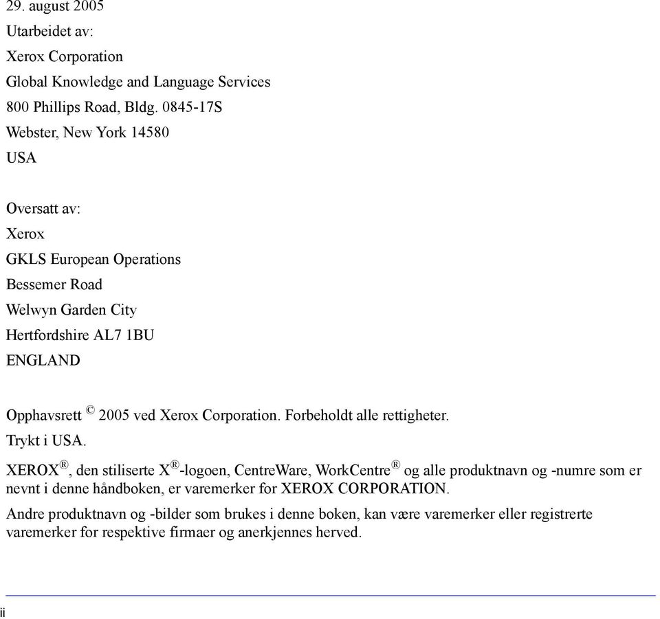 ved Xerox Corporation. Forbeholdt alle rettigheter. Trykt i USA.