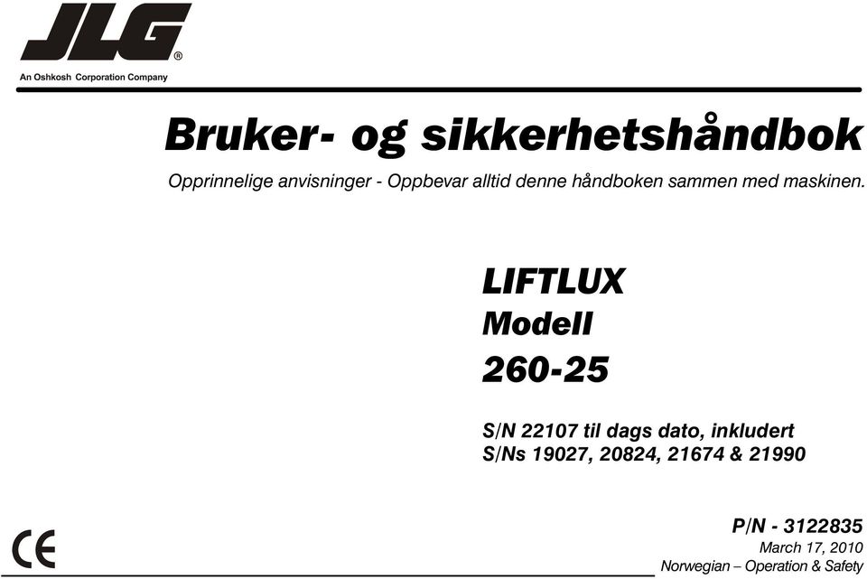 LIFTLUX Modell 260-25 S/N 22107 til dags dato, inkludert S/Ns