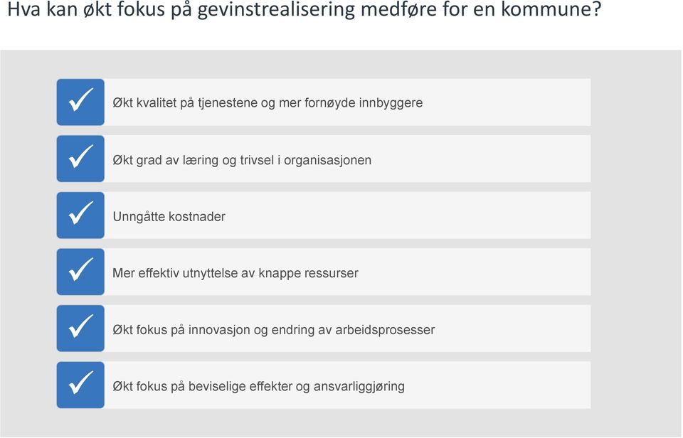 av læring og trivsel i organisasjonen kostnader effektiv utnyttelse av knappe